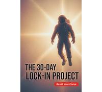 The Lock-In Project: 30-Day Reset