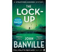 The Lock-Up: A Strafford and Quirke Murder Mystery