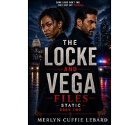 THE LOCKE AND VEGA FILES: STATIC BOOK 2