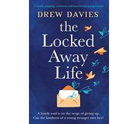 The Locked-Away Life: A totally gripping, emotional and heartwarming page-turner