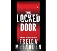 The Locked Door: A Gripping Crime, Murder & Thriller Mystery by Freida McFadden - Top 100 Bestseller, Author of The Housemaid
