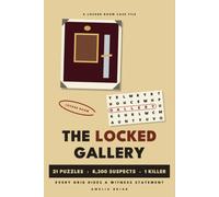 The Locked Gallery: A Whodunit Puzzle Book: Locked Room Murder Mystery Word Search: 8,300 Suspects, 21 Puzzles, One Killer - Every Grid Hides a Witness Statement (Ledger Press Case Files)