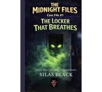 The Locker That Breathes: Some Stories Should Never Be Opened (The Midnight Files)