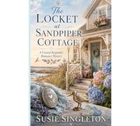 The Locket at Sandpiper Cottage (Coastal Keepsakes Romance Mysteries)