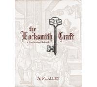 The Locksmith Craft in Early Modern Edinburgh