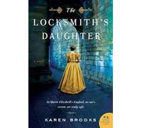 The Locksmith's Daughter: A Gripping Tudor Thriller - Where a Woman Spy Must Choose Between Her Country and Her Heart in Elizabethan England