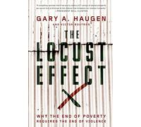 The Locust Effect: Why the End of Poverty Requires the End of Violence