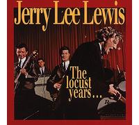 The Locust Years and The Return To The Promised Land by Jerry Lee Lewis