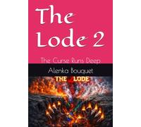 The Lode 2: The Curse Runs Deep (We’ve been taking for years. Now it’s coming to take it back.)