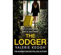 The Lodger: An addictive, page-turning psychological thriller from Valerie Keogh