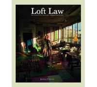The Loft Law: The Last of New York City’s Original Artist Lofts