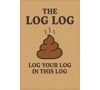 The Log Log: Because Every Great Journey Ends in the Bowl