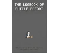 The Logbook of Futile Effort: A Nihilist Office Chic Notebook