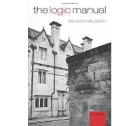 The Logic Manual by Halbach, Volker ( 2010 )