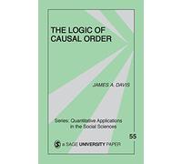 The Logic of Causal Order: 55 (Quantitative Applications in the Social Sciences)