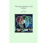 The Logic of Chance, 3rd edition (Classic Books)