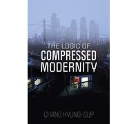The Logic of Compressed Modernity