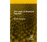 The Logic of Empirical Theories
