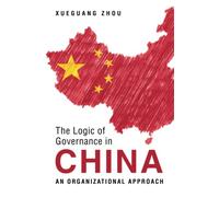 The Logic of Governance in China: An Organizational Approach