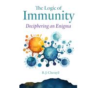 The Logic of Immunity : Deciphering an Enigma