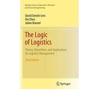 The Logic of Logistics: Theory, Algorithms, and Applications for Logistics Management (Springer Series in Operations Research and Financial Engineering)