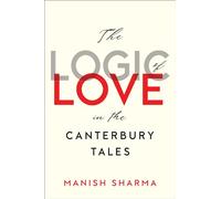 The Logic of Love in the Canterbury Tales
