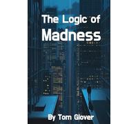 The Logic of Madness