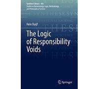 The Logic of Responsibility Voids: 456 (Synthese Library, 456)