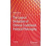 The Logical Deduction of Chinese Traditional Political Philosophy