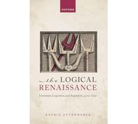 The Logical Renaissance: Literature, Cognition, and Argument, 1479-1630