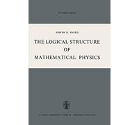 The Logical Structure of Mathematical Physics