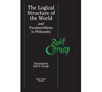 The Logical Structure of the World and Pseudoproblems in Philosophy