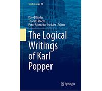 The Logical Writings of Karl Popper: 58 (Trends in Logic, 58)