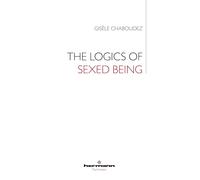 The Logics of Sexed Being