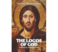 The Logos of God: A Biblical Perspective