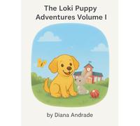 THE LOKI PUPPY ADVENTURES VOLUME I