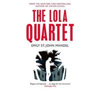 The Lola Quartet by Emily St. John Mandel (2015-03-12)