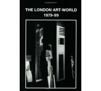 The London Art World: 1979-1999