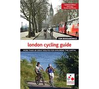 The London Cycling Guide, Updated Edition: More than 40 Great Routes for Exploring the Capital