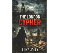 The London Cypher (The Convent of Shadows)