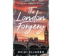 The London Forgery: A Historical Art Mystery (A Fabiola Bennett Mystery)