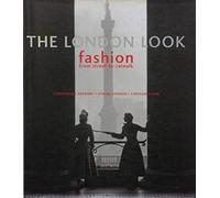 The London Look: Fashion from Street to Catwalk