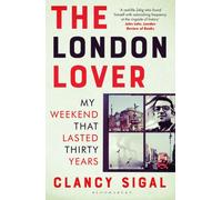 The London Lover : My Weekend that Lasted Thirty Years