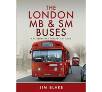 The London MB and SM Buses - A London Bus Disappointment