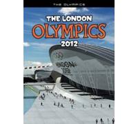 The London Olympics 2012: An unofficial guide (The Olympics)