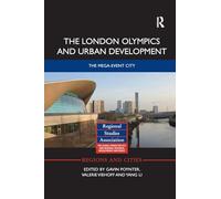 The London Olympics and Urban Development – The Mega-Event City (Regions and Cities) – Routledge