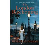 The London Reckoning: The Tremayne Mysteries Series