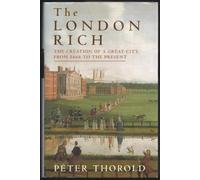 The London Rich: The Creation of a Great City, from 1666 to the Present