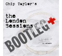 The London Sessions Bootleg by Chip Taylor (1999-11-02)