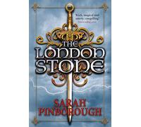 The London Stone: Book 3 (The Nowhere Chronicles)